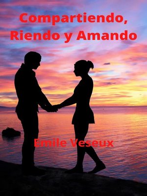 Compartiendo, Riendo y Amando - ebook